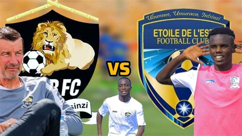 Apr Fc V Etoile De L Est Amakuru Ari Mu Makipe Mbere Yo Guhura Ibyo