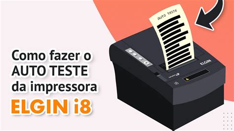 Impressora Elgin I8 Auto Teste YouTube