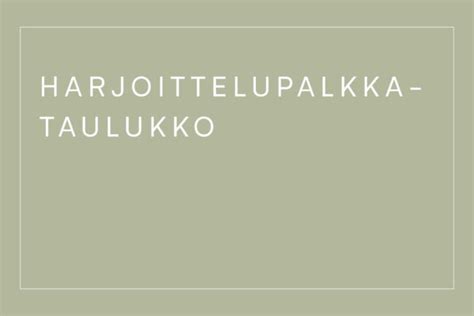 Harjoittelupalkkataulukko Sisustusarkkitehdit SIO