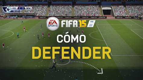 Fifa 15 Tutorial Cómo Defender [hd] Youtube