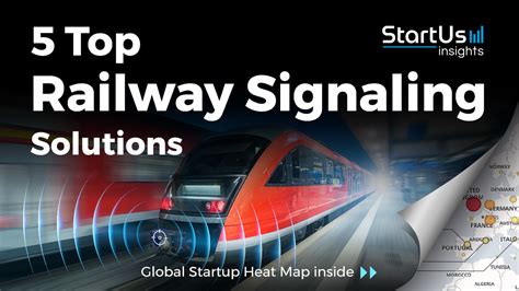 Discover Top Railway Signaling Solutions Startus Insights Research