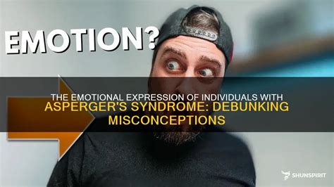 The Emotional Expression Of Individuals With Aspergers Syndrome