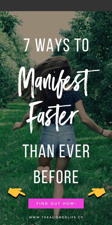 7 Ways To Manifest Faster Than Ever Before The Aligned Life