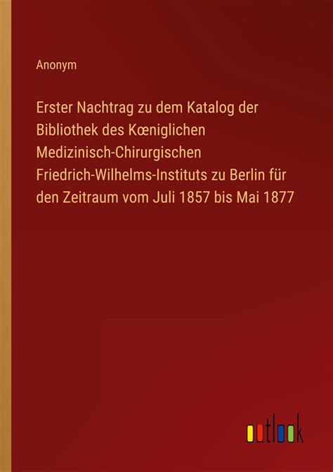 Erster Nachtrag Zu Dem Katalog Der Bibliothek Des Kniglichen