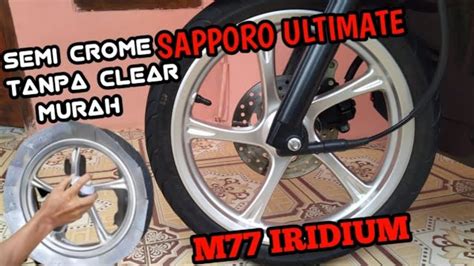 Cat Velg Dengan Cat Semprot Terbaru Sapporo Ultimate M Iridium