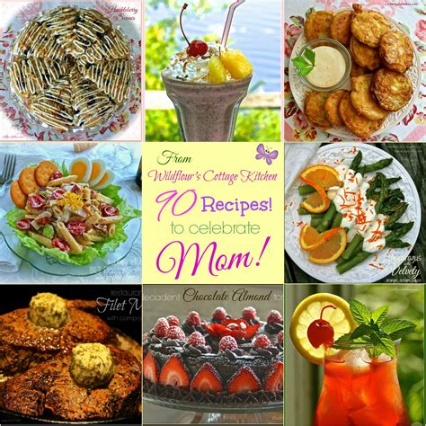 Mothers Day Delectables 90 Recipes To Celebrate Mom Wildflours