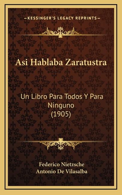 Asi Hablaba Zaratustra Un Libro Para Todos Y Para Ninguno