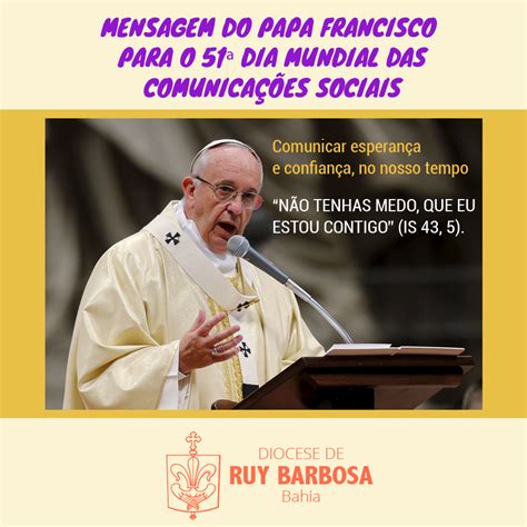 Mensagem Do Papa Francisco Para O 51ª Dia Mundial Das ComunicaÇÕes