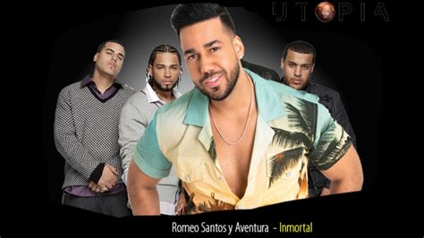 Romeo Santos Ft Aventura Inmortal Youtube