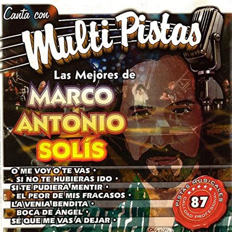 Play Canta Con Multi Pistas Las Mejores De Marco Antonio Solis By M M P