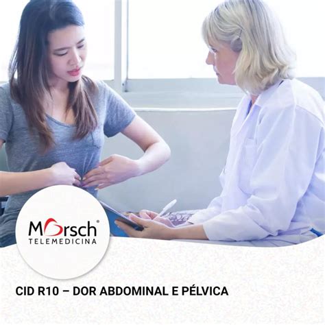 Cid Dor Abdominal E Pelvica - CID R10 é o código para Dor abdominal e pélvica, conforme a ...