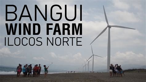 Ilocos Norte Bangui Wind Farm Raw Videos Youtube