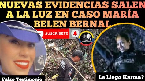 Nuevas Evidencias Salen A La Luz Caso Mar A Belen Bernal No Se Hab A