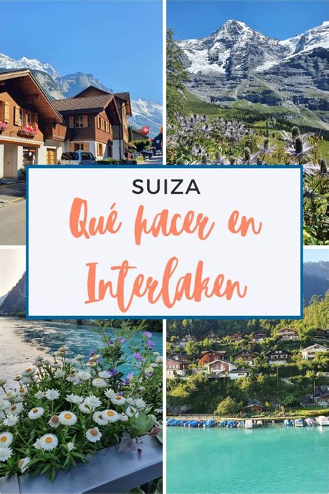 Lugares Alucinantes Que Ver En Interlaken Suiza Un Mundo