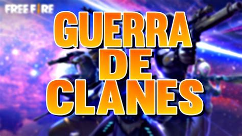 RECLUTAMIENTO GUERRA DE CLANES FREE FIRE REGIÓN EE UU SrDiegoRmz