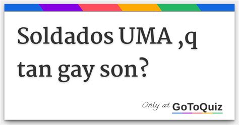 Soldados Uma Q Tan Gay Son