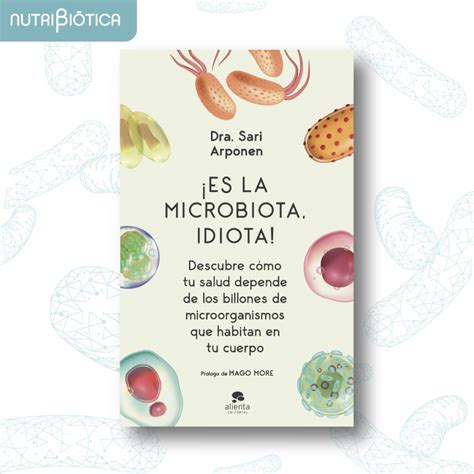 Es La Microbiota Idiota Comprar Online Nutribi Tica