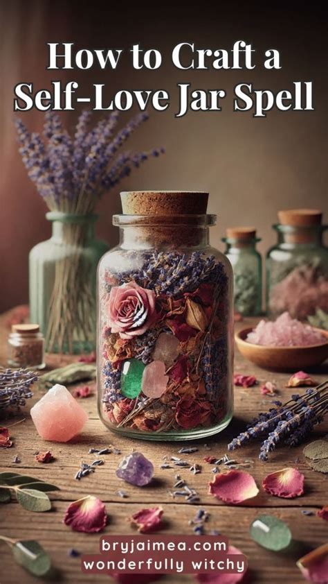 How To Craft A Self Love Jar Spell Bry Jaimea Witchcraft In 2024