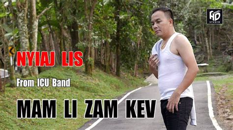 Mam Li Zam Kev Nyiaj Lis From Icu Band Official Audio Hmong Song