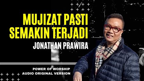 Mujizat Pasti Semakin Terjadi Official Video Lyric Worship With Ps