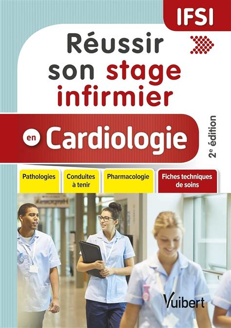 Amazon fr Réussir son stage infirmier en cardiologie Pathologies