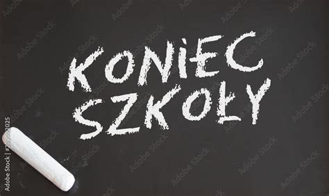 Napis kredą na szkolnej tablicy Koniec szkoły Stock Photo Adobe Stock