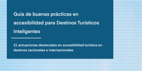 Gu A De Buenas Pr Cticas En Accesibilidad Para Destinos Tur Sticos