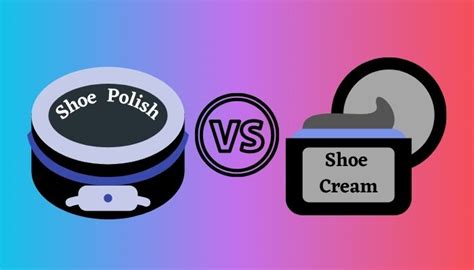 Shoe Cream vs Shoe Polish | Find Out the Difference