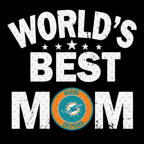 Worlds Best Mom Miami Dolphins Svg Sport Svg Mothers Day S Inspire