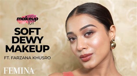 Soft Dewy Makeup Step By Step Makeup Tutorial By Ft Farzana Khusro