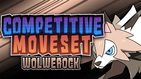 Pok Mon Competitive Moveset Wolwerock Tagform Youtube