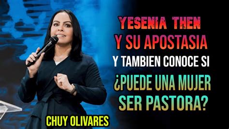 Yesenia Then y su apostasía Al final predica del pastor Chuy Olivares