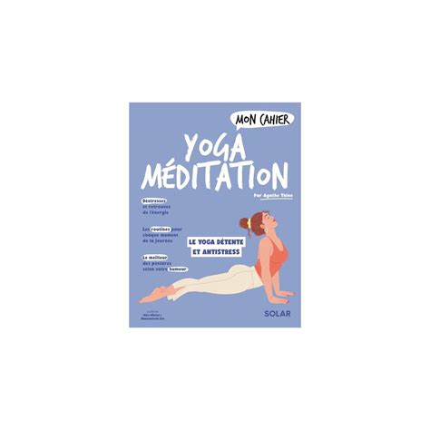 Mon cahier Yoga méditation le yoga détente et antistress à Prix Carrefour