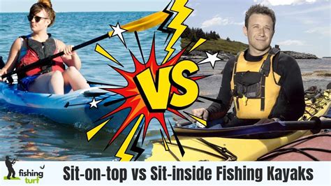 Choosing Your Kayak Sit On Top Vs Sit Inside Fishing Kayaks