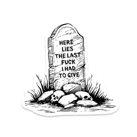 LAST FUCK TOMBSTONE STICKER