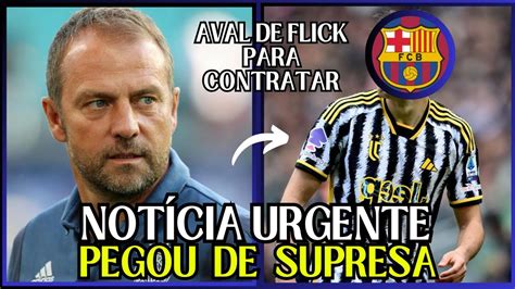 URGENTE BARCELONA RECEBE AVAL DE FLICK PARA CONTRATAR CRAQUE ITALIANO