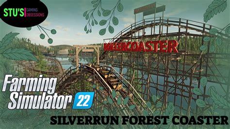 Farming Simulator 22 Silverrun Forest Coaster YouTube