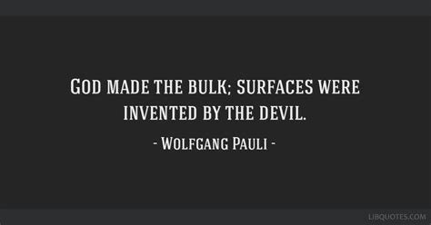 God Made The Bulk Surfaces Were Invented By The Devil