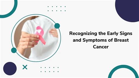 Recognizing the Early Signs and Symptoms of Breast Cancer