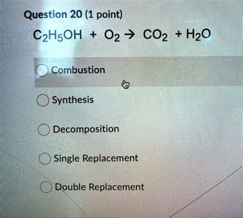 Solved Question 20 1 Point Czhsoh 02 Co2 It Hzo Combustion Synthesis Decomposition Single