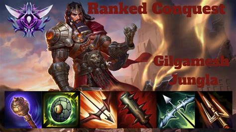 Smite Gilgamesh Jungla Master Conquest El Mejor Warrior En La Junlga Youtube