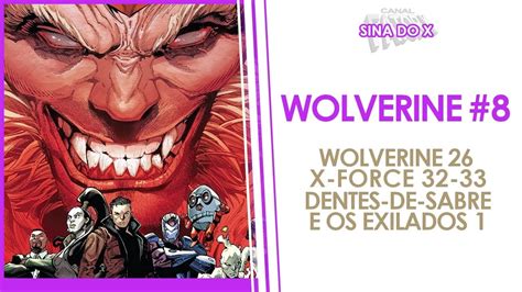 WOLVERINE 8 ESTREIA DE DENTES DE SABRE E OS EXILADOS RESUMO COMPLETO