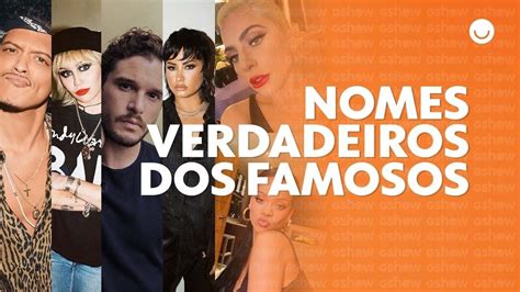 Confira Os Nomes Verdadeiros Dos Famosos Famosos Gshow