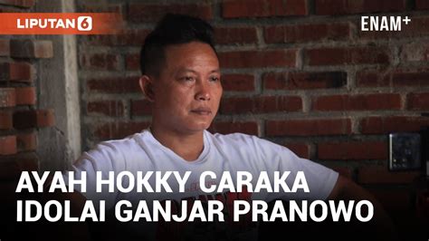 Ayah Hokky Caraka Ganjar Pranowo Figur Yang Cerdas Dan Dewasa