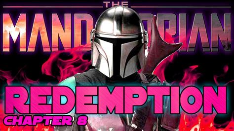 The Mandalorian Season Finale Redemption A Huge Reveal The