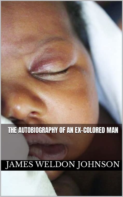 The Autobiography of an Ex-Colored Man by James Weldon Johnson | Goodreads