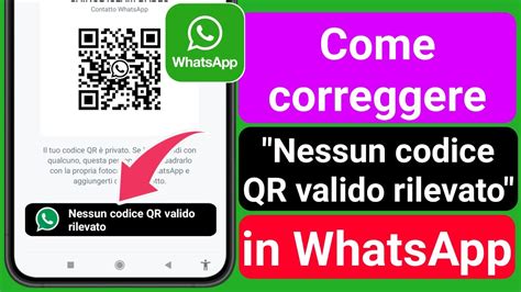 Come Risolvere Nessun Codice Qr Valido Rilevato In Whatsapp Nessun