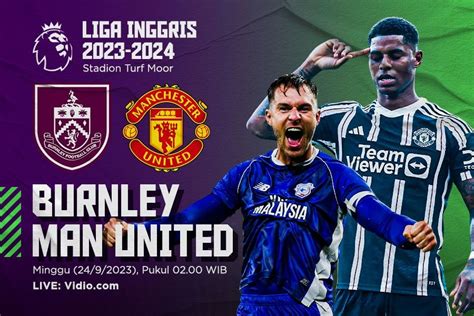 Burnley Vs Man United Setan Merah Menang Di Liga Inggris