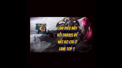 Dariking Nh Ng Noob L M G Tr N N Hi U Qu V I Toplane Darius Vs