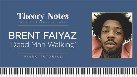 Brent Faiyaz Dead Man Walking Theory Notes Piano Tutorial Youtube